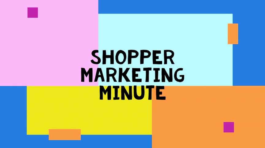 Shopper Marketing Minute – Changing Shopping Habits