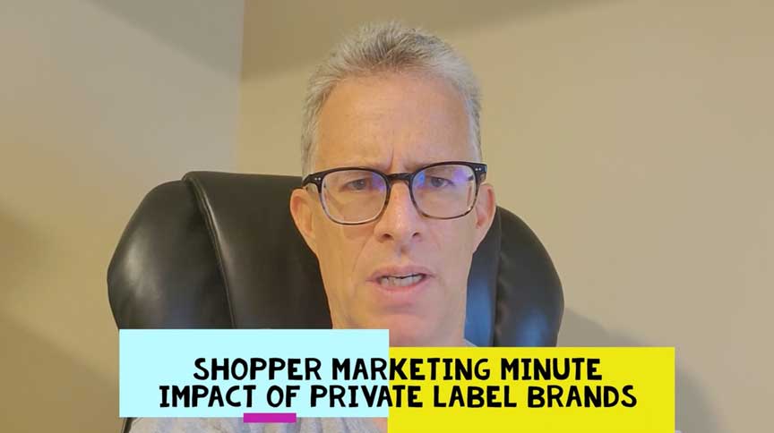 Shopper Marketing Minute Impact of Private Label Brands