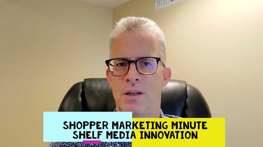 Shopper Marketing Minute - Shelf Media Innovation