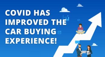 COVID HAS IMPROVED THE CAR BUYING EXPERIENCE!