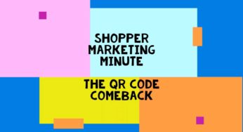SHOPPER MARKETING MINUTE: QR CODES ARE MAKING A COMEBACK